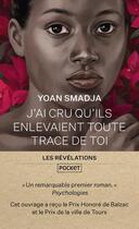 Couverture du livre « J'ai cru qu'ils enlèvaient toute trace de toi » de Yoan Smadja aux éditions Pocket