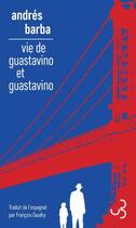 Couverture du livre « Vie de Guastavino et Guastavino » de Andres Barba aux éditions Christian Bourgois