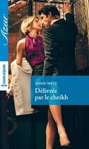 Couverture du livre « Délivrée par le cheikh » de Annie West aux éditions Harlequin