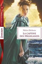 Couverture du livre « La captive des Highlands » de Dickson Helen aux éditions Harlequin