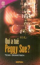 Couverture du livre « Qui a tué Peggy Sue ? » de Tess Gerritsen aux éditions J'ai Lu