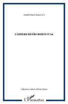 Couverture du livre « Cahiers Henri Bosco t.26 » de Amitie Henri Bosco aux éditions L'harmattan