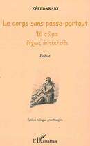 Couverture du livre « Le corps sans passe-partout » de Zefi Daraki aux éditions Editions L'harmattan