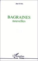 Couverture du livre « Bagraines (nouvelles) » de Yuma Jimi aux éditions Editions L'harmattan