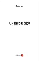 Couverture du livre « Un espoir decu » de Miz Hamed aux éditions Editions Du Net