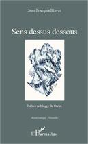 Couverture du livre « Sens dessus dessous » de Jean-Francois Blavin aux éditions L'harmattan