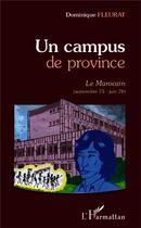 Couverture du livre « Campus de province ; le marocain (septembre 75 - juin 76) » de Dominique Fleurat aux éditions L'harmattan