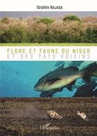 Couverture du livre « Flore et faune du Niger et des pays voisins » de Ibrahim Najada aux éditions L'harmattan