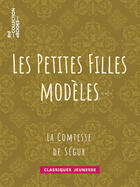 Couverture du livre « Les Petites Filles modèles » de Sophie De Segur aux éditions Bnf Collection Ebooks