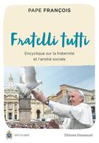 Couverture du livre « Fratelli tutti ; tous frères » de Pape Francois aux éditions Emmanuel