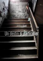 Couverture du livre « Un destin si particulier » de Jerome Conti aux éditions Baudelaire