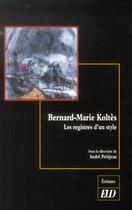 Couverture du livre « Bernard marie koltes » de Andre Petitjean aux éditions Pu De Dijon