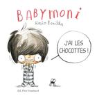 Couverture du livre « Babymoni : j'ai les chocottes » de Rocio Bonilla aux éditions Pere Fouettard