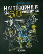 Couverture du livre « Haltérophilie en 50 correctifs : Le guide pour ajuster le geste technique » de Samson Ndicka Matam aux éditions 4 Trainer