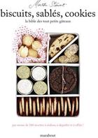 Couverture du livre « Biscuits, sablés, cookies ; la bible des tout petits gâteaux » de Martha Stewart aux éditions Marabout