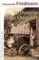 Couverture du livre « La dynastie des Chevallier » de Emmanuelle Friedmann aux éditions Calmann-levy