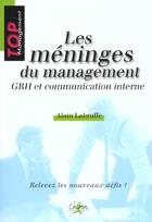 Couverture du livre « Les méninges du management ; grh et communication interne » de Alain Labruffe aux éditions Chiron