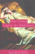 Couverture du livre « Captive des tchetchenes » de Anne Drancey aux éditions Mercure De France