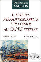 Couverture du livre « Anglais - l'epreuve preprofessionnelle sur dossier au capes externe » de Quivy/Tardieu aux éditions Ellipses