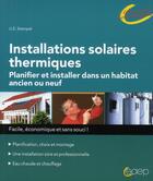Couverture du livre « Installations solaires thermiques ; planifier et installer dans un habitat ancien ou neuf » de Ulrich E. Stempel aux éditions Saep
