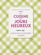 Couverture du livre « Cuisine des jours heureux » de Gilles Laurendon aux éditions Ouest France