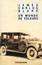 Couverture du livre « Un monde de voleurs » de James Carlos Blake aux éditions Rivages