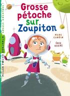 Couverture du livre « Pétoche sur Zoupitou » de Marc Cantin aux éditions Milan