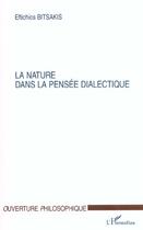 Couverture du livre « La nature dans la pensee dialectique » de Eftichios Bitsakis aux éditions L'harmattan