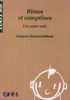 Couverture du livre « Rimes et comptines : une autre voix » de Evelyne Resmond-Wenz aux éditions Eres