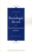 Couverture du livre « SOCIOLOGIE DU SOI » de Johann Michel aux éditions Pu De Rennes