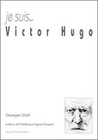 Couverture du livre « Je suis... : Victor Hugo » de Georges Chich aux éditions Jacques Andre