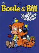 Couverture du livre « Boule & Bill Tome 3 : les copains d'abord » de Jean Roba aux éditions Dupuis