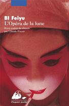 Couverture du livre « L'opéra de la Lune » de Feiyu Bi aux éditions Picquier