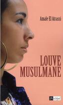 Couverture du livre « Louve musulmane » de Amale El Atrassi aux éditions Archipel