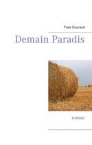Couverture du livre « Demain paradis » de Yves Couraud aux éditions Books On Demand