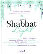 Couverture du livre « La cuisine du Shabbat light et en 30 minutes » de Laurence Orah Phitoussi et Hennecha aux éditions Chene