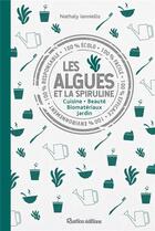 Couverture du livre « Les algues et la spiruline » de Nathaly Ianniello aux éditions Rustica