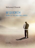 Couverture du livre « M'quidech ; dans le village des anges » de Mohamed Chourak aux éditions Persee