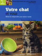 Couverture du livre « Votre chat et vous » de Valerie Dramard aux éditions Rustica