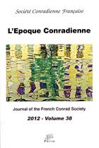 Couverture du livre « L'epoque conradienne, volume 38/2012 » de Nathalie Martiniere aux éditions Pu De Limoges