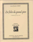 Couverture du livre « Folies du grand père » de Jean-Claude Lumet aux éditions Art Et Comedie