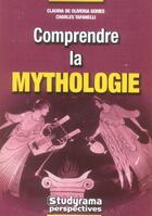 Couverture du livre « Comprendre la mythologie » de Oliveira Gomes C. aux éditions Studyrama