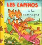 Couverture du livre « Les Lapinos à la campagne » de Jacques Beaumont et Couronne Pierre aux éditions Cerf Volant