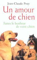 Couverture du livre « Un amour de chien » de Jean-Claude Proy aux éditions Pygmalion