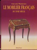 Couverture du livre « Mobilier francais du xviiie siecle 2 eme edition » de Wannenes. Giaco aux éditions Vausor