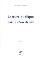 Couverture du livre « Lecture publique suivie d'un débat » de Danielle Memoire aux éditions P.o.l