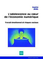 Couverture du livre « L'adolescence au coeur de l'économie numerique » de Sophie Jehel aux éditions Ina
