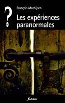 Couverture du livre « Les expériences paranormales » de Francois Mathijsen aux éditions Fidelite