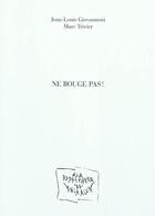 Couverture du livre « Ne bouge pas! » de Giovannoni/Trivier aux éditions La Pierre D'alun