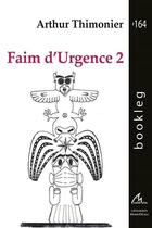 Couverture du livre « Faim d'urgence t.2 » de Arthur Thimonier aux éditions Maelstrom